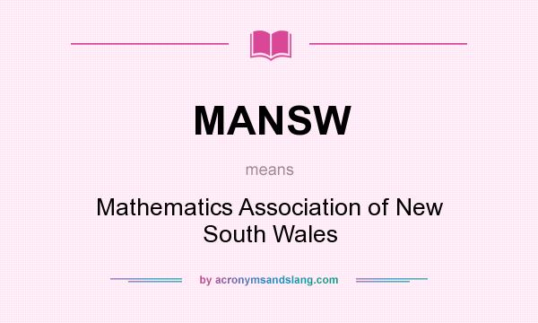 What does MANSW mean? It stands for Mathematics Association of New South Wales