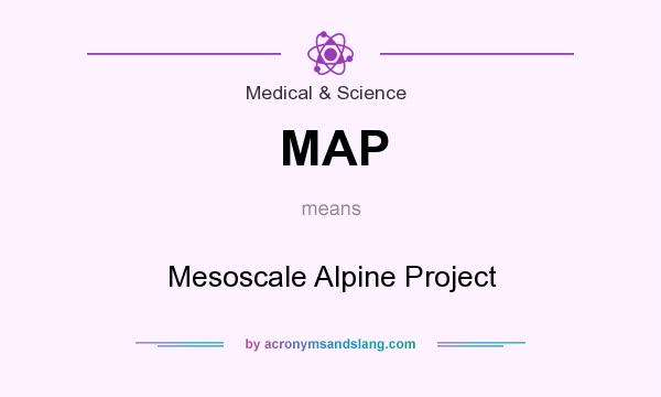 What does MAP mean? It stands for Mesoscale Alpine Project