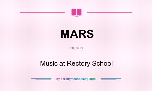 What does MARS mean? It stands for Music at Rectory School
