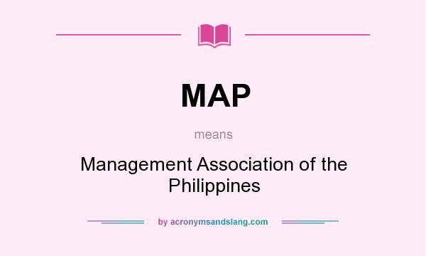 What does MAP mean? It stands for Management Association of the Philippines