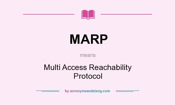 What does MARP mean? It stands for Multi Access Reachability Protocol