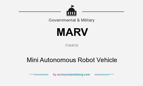 What does MARV mean? It stands for Mini Autonomous Robot Vehicle