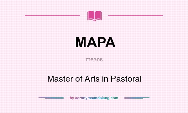 What does MAPA mean? It stands for Master of Arts in Pastoral