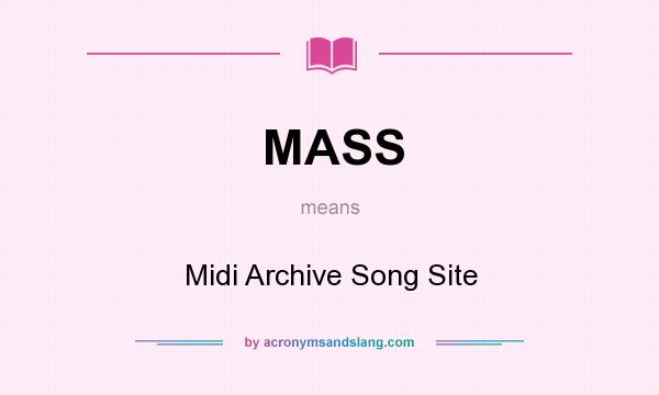 What does MASS mean? It stands for Midi Archive Song Site