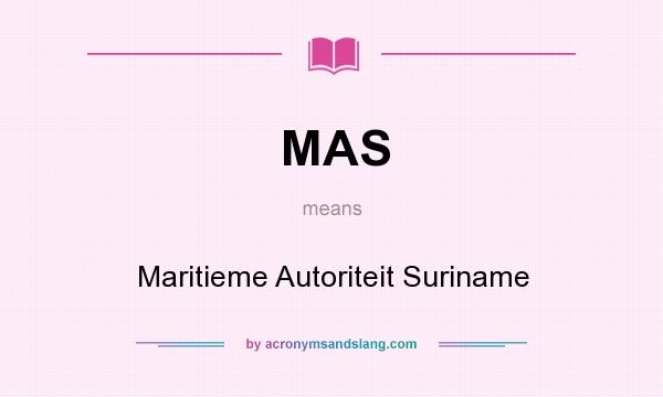 What does MAS mean? It stands for Maritieme Autoriteit Suriname
