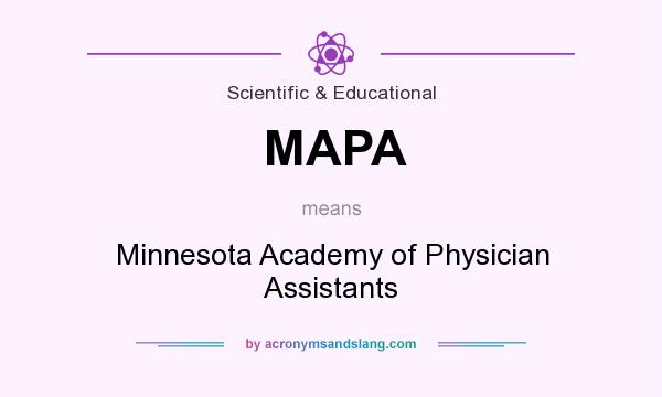 What does MAPA mean? It stands for Minnesota Academy of Physician Assistants