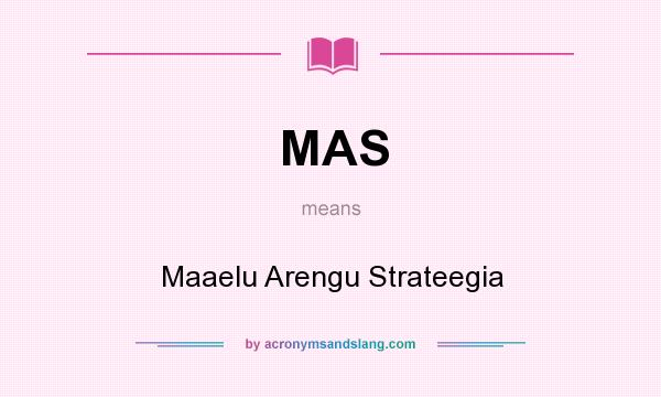 What does MAS mean? It stands for Maaelu Arengu Strateegia
