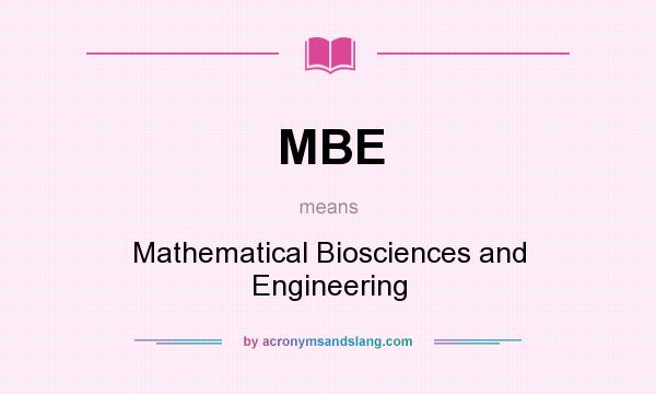 What does MBE mean? It stands for Mathematical Biosciences and Engineering