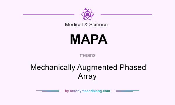 What does MAPA mean? It stands for Mechanically Augmented Phased Array