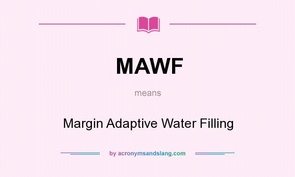 What does MAWF mean? It stands for Margin Adaptive Water Filling