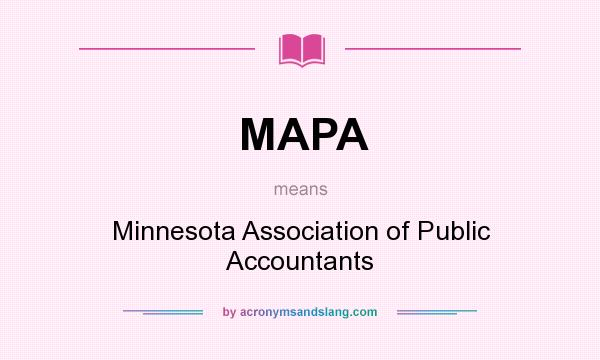 What does MAPA mean? It stands for Minnesota Association of Public Accountants