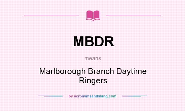 What does MBDR mean? It stands for Marlborough Branch Daytime Ringers