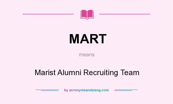What does MART mean? It stands for Marist Alumni Recruiting Team