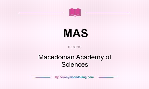 What does MAS mean? It stands for Macedonian Academy of Sciences