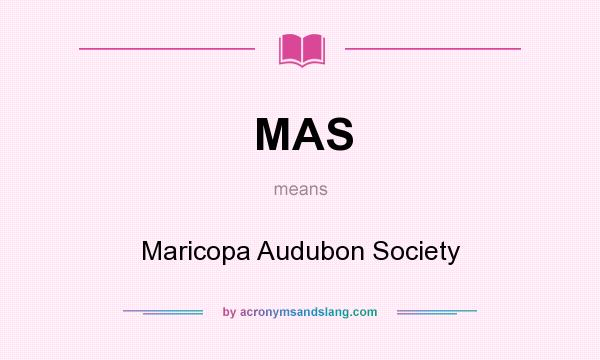 What does MAS mean? It stands for Maricopa Audubon Society
