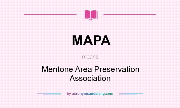 What does MAPA mean? It stands for Mentone Area Preservation Association