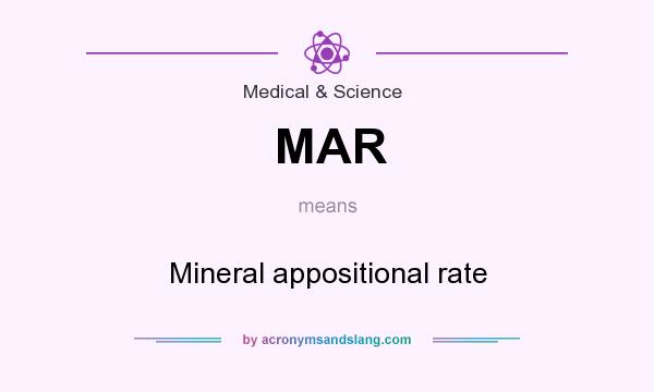 What does MAR mean? It stands for Mineral appositional rate