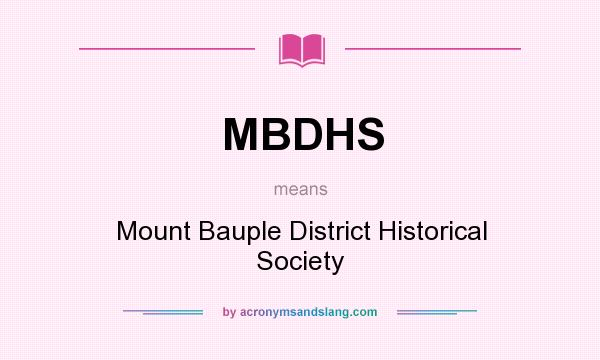 What does MBDHS mean? It stands for Mount Bauple District Historical Society