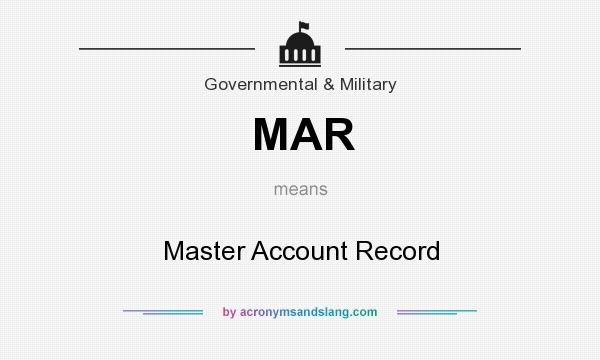 What does MAR mean? It stands for Master Account Record
