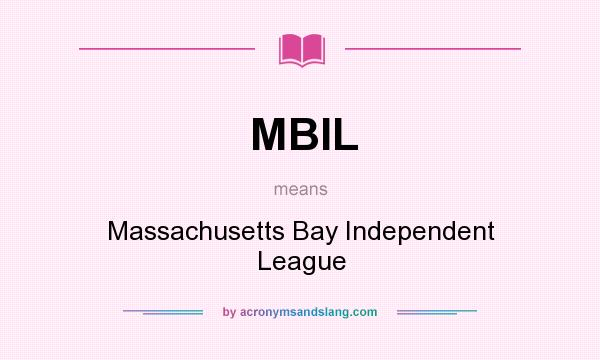 What does MBIL mean? It stands for Massachusetts Bay Independent League
