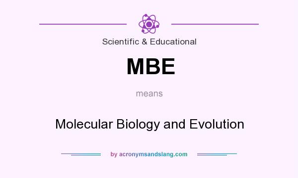What does MBE mean? It stands for Molecular Biology and Evolution