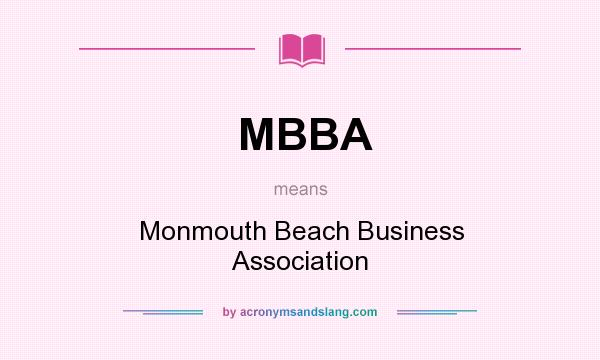 What does MBBA mean? It stands for Monmouth Beach Business Association