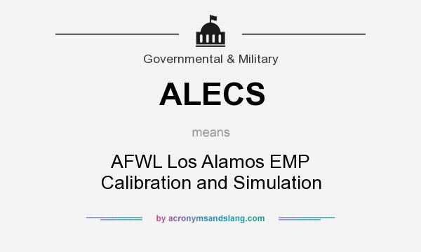 What does ALECS mean? It stands for AFWL Los Alamos EMP Calibration and Simulation