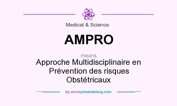 What does AMPRO mean? It stands for Approche Multidisciplinaire en Prévention des risques Obstétricaux