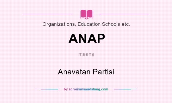 What does ANAP mean? It stands for Anavatan Partisi