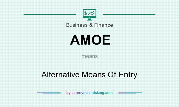 What does AMOE mean? It stands for Alternative Means Of Entry