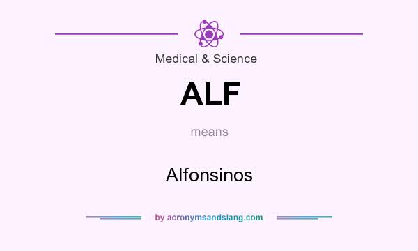 What does ALF mean? It stands for Alfonsinos