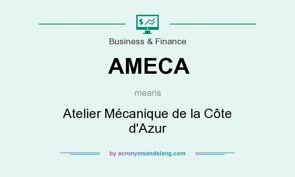 What does AMECA mean? It stands for Atelier Mécanique de la Côte d`Azur