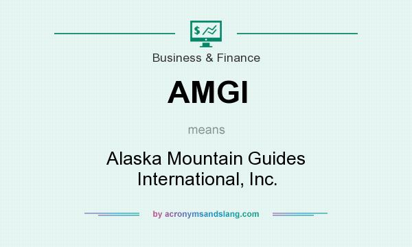 What does AMGI mean? It stands for Alaska Mountain Guides International, Inc.