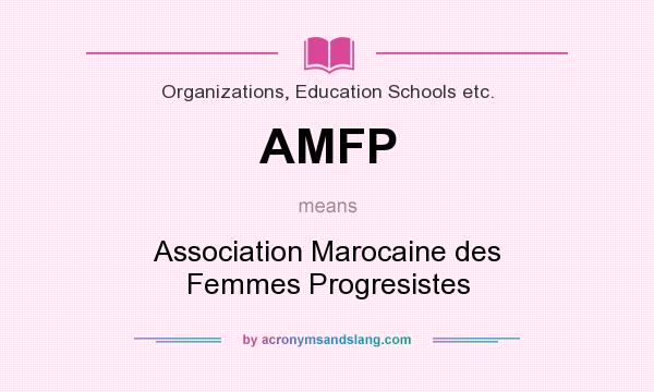 What does AMFP mean? It stands for Association Marocaine des Femmes Progresistes