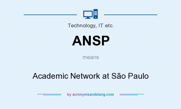 What does ANSP mean? It stands for Academic Network at São Paulo