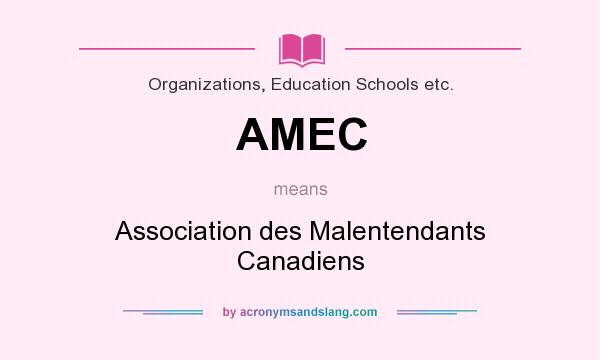 What does AMEC mean? It stands for Association des Malentendants Canadiens