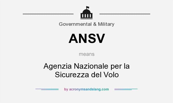 What does ANSV mean? It stands for Agenzia Nazionale per la Sicurezza del Volo