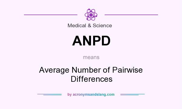 What does ANPD mean? It stands for Average Number of Pairwise Differences