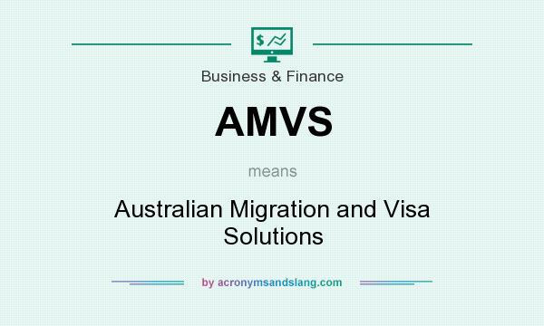 What does AMVS mean? It stands for Australian Migration and Visa Solutions