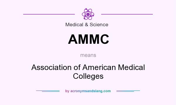 What does AMMC mean? It stands for Association of American Medical Colleges