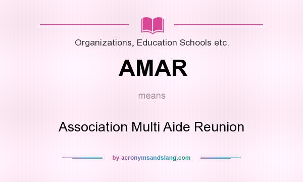 What does AMAR mean? It stands for Association Multi Aide Reunion