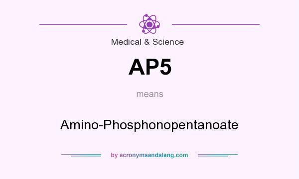 What does AP5 mean? It stands for Amino-Phosphonopentanoate