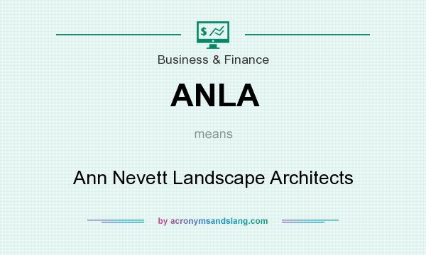 What does ANLA mean? It stands for Ann Nevett Landscape Architects