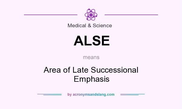 What does ALSE mean? It stands for Area of Late Successional Emphasis