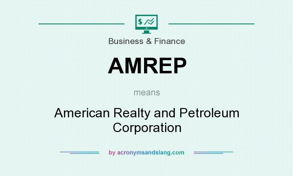 What does AMREP mean? It stands for American Realty and Petroleum Corporation