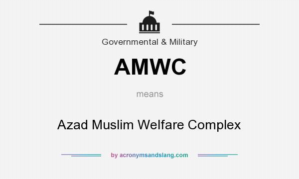 What does AMWC mean? It stands for Azad Muslim Welfare Complex