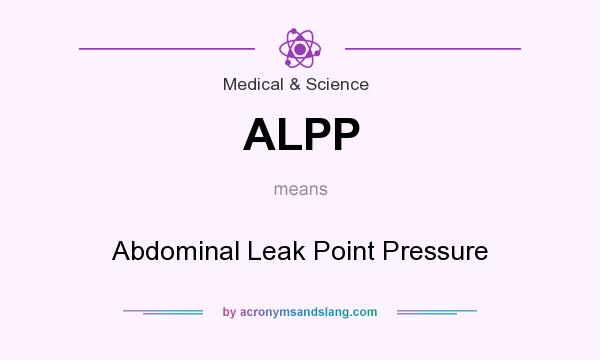 What does ALPP mean? It stands for Abdominal Leak Point Pressure