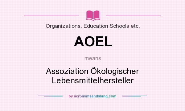 What does AOEL mean? It stands for Assoziation Ökologischer Lebensmittelhersteller