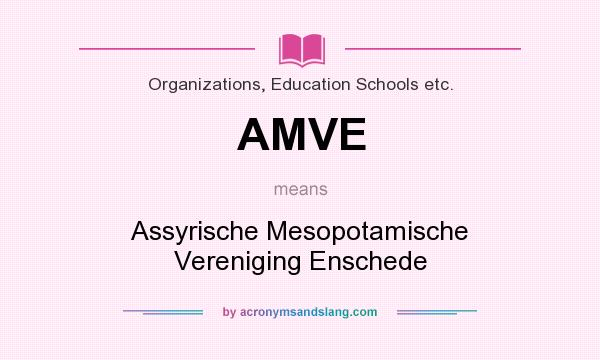 What does AMVE mean? It stands for Assyrische Mesopotamische Vereniging Enschede