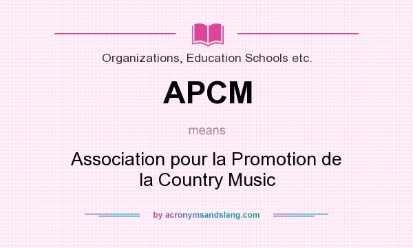 What does APCM mean? It stands for Association pour la Promotion de la Country Music